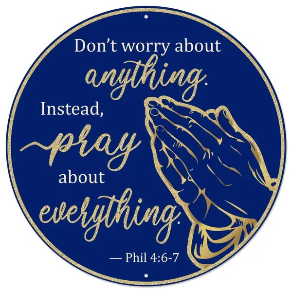 12” Round Metal Don’t Worry Instead Pray Wreath Sign