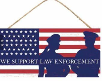 12.5"L x 6"H We Support Law Enforcement Wreath Sign