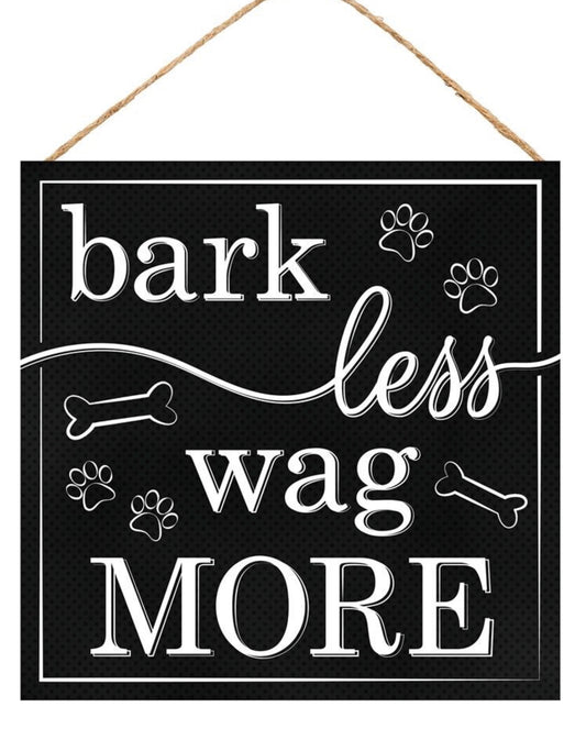 10” Square Bark Less Wag More Dog Wreath Sign