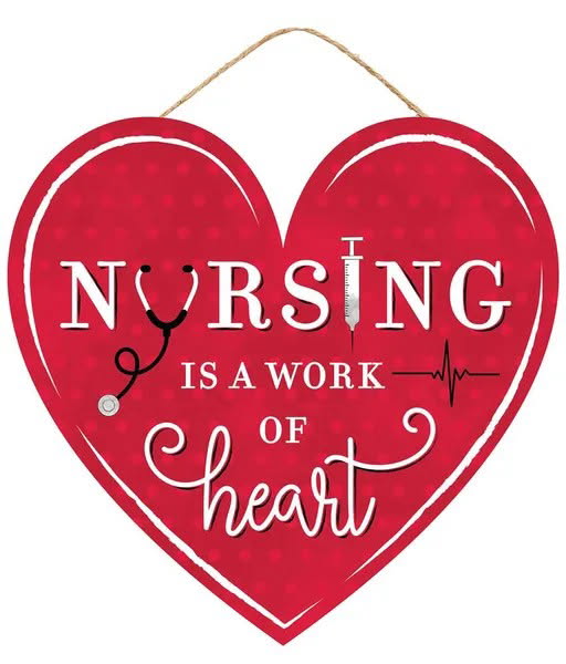 Nursing Is A Work of Heart MDF Wreath Sign- 12”x11.5”