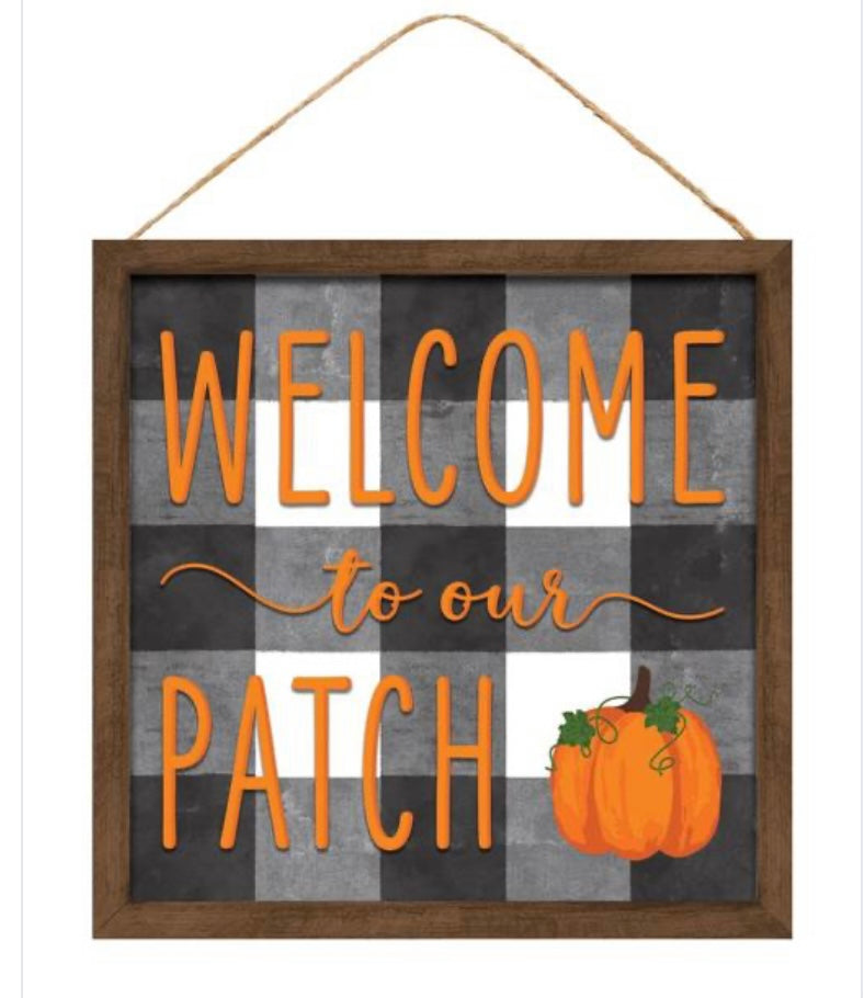 10” Square Welcome To Our Patch Sign