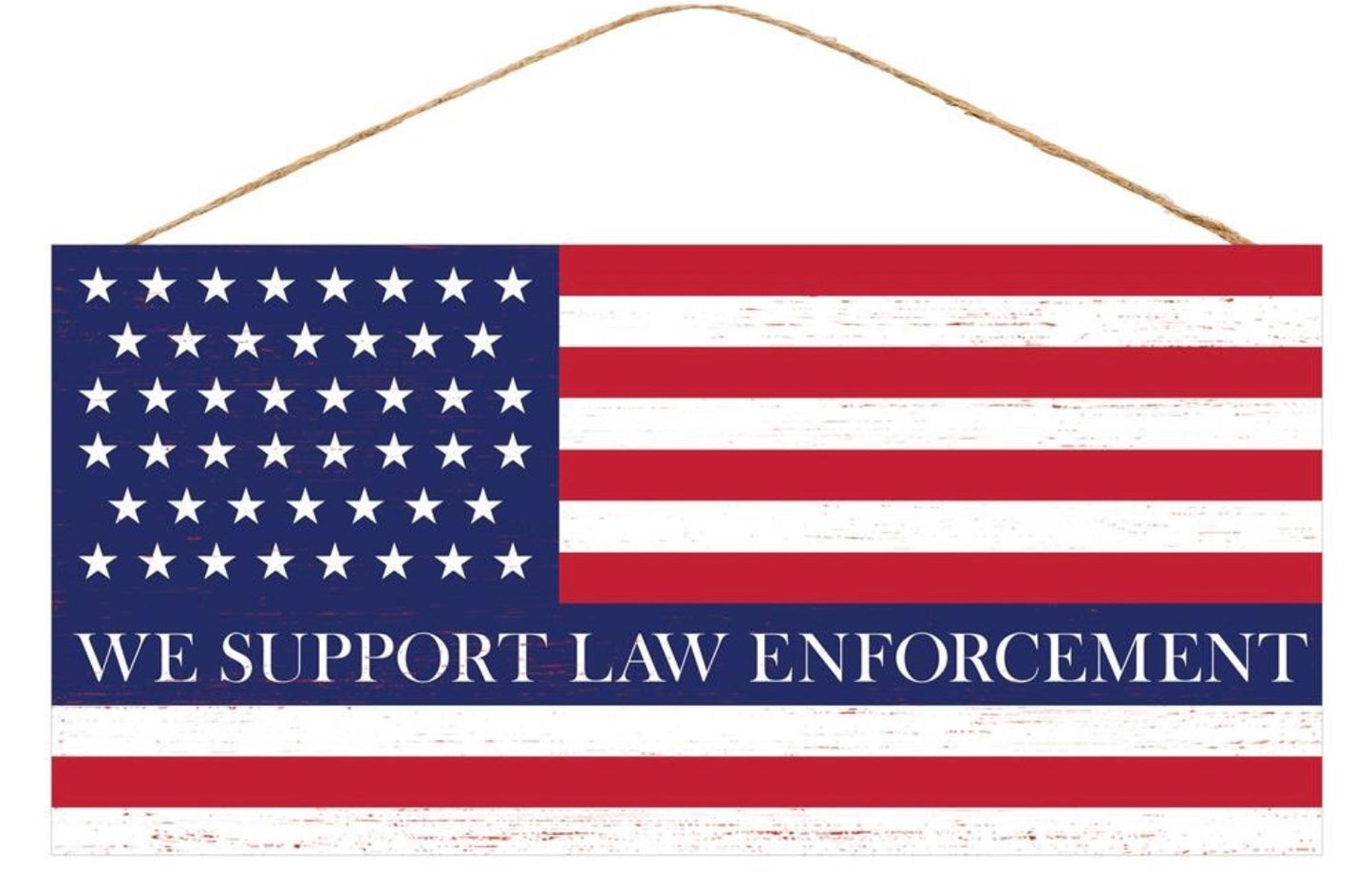 12.5”x6” American Flag We Support Law Enforcement Wreath Sign