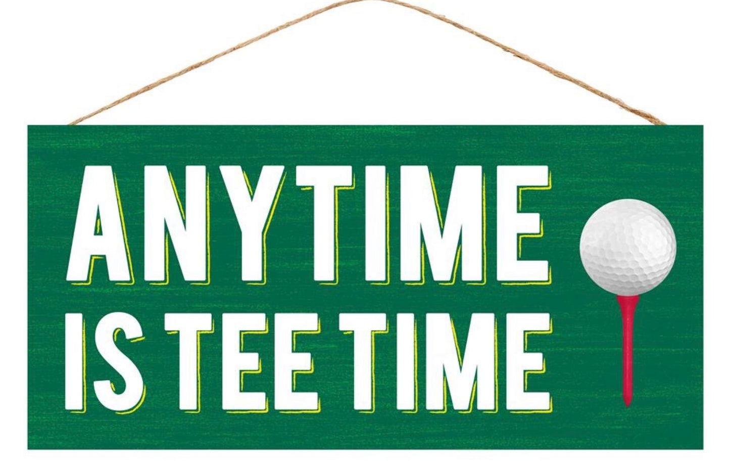 12.5”x6” Anytime is Tee Time Wreath Sign