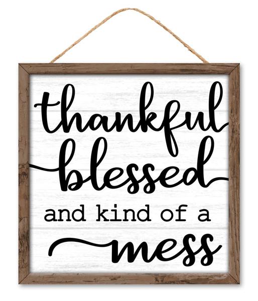 10” Square Thankful Blessed and Kind of a Mess Wreath Sign