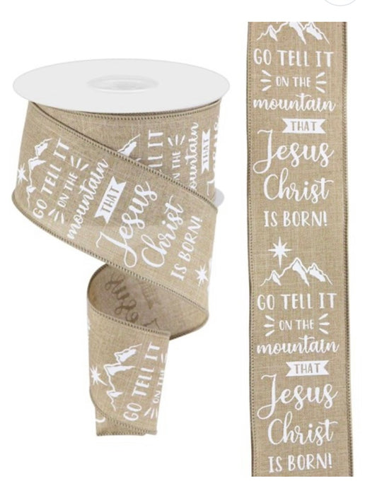 10 Yards - 2.5” Wired Natural and White Go Tell It on the Mountain that Jesus Christ is Born Christmas Ribbon
