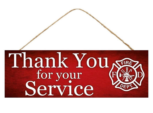 15”x5” Thank You for Your Service Fire Department Hero Sign