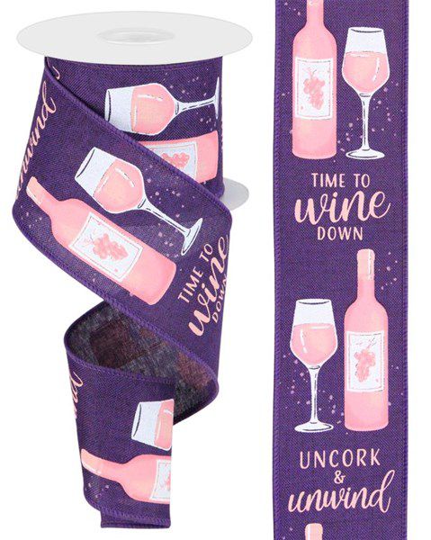 10 Yards - 2.5" Wired Purple Background Uncork and Unwind Wine Ribbon