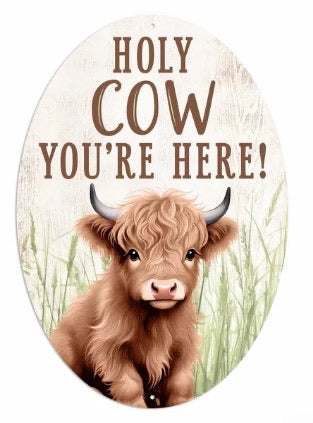 15”x10.35" Holy Cow You’re Here Wreath Sign