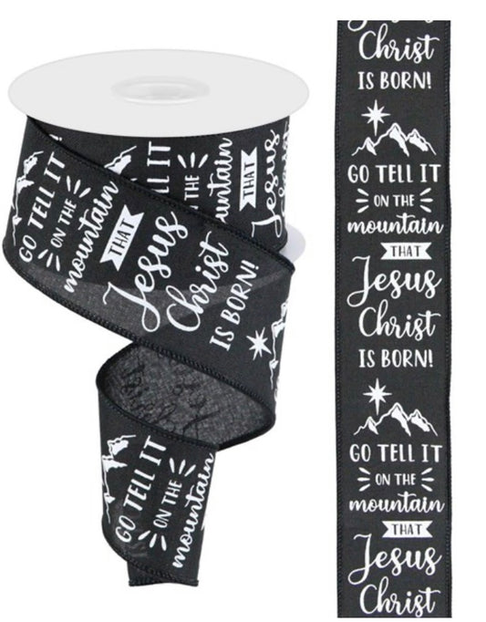 10 Yards - 2.5” Wired Black and WhiteGo Tell It on the Mountain that Jesus Christ is Born Christmas Ribbon