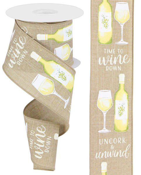 10 Yards - 2.5" Wired Natural Background Uncork and Unwind Wine Ribbon