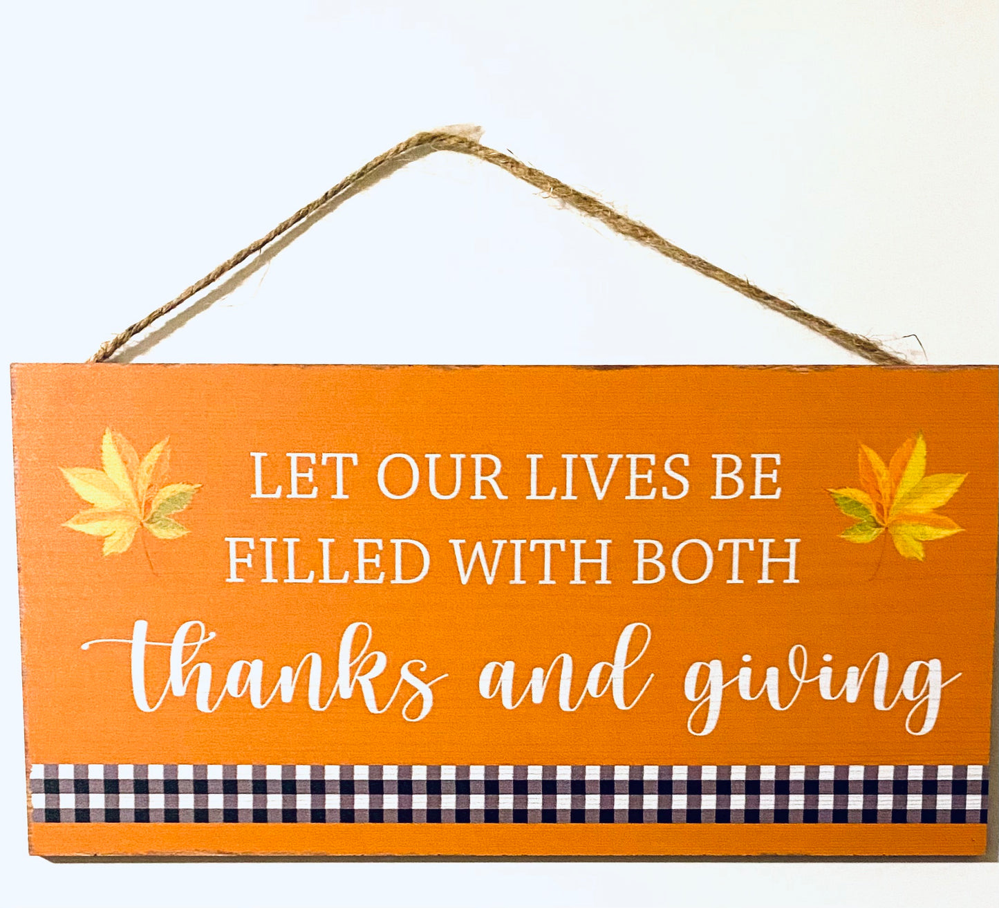 12.5”x6” Let Our Lives Be Filled With Both Thanks and Giving Wreath Sign