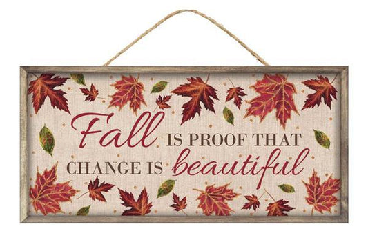 12.5”x6” Fall Is Proof That Change Is Beautiful Wreath Sign