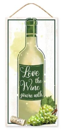12.5"L x 6"H Love The Wine You’re With Wreath Sign