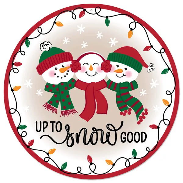 Up to Snow Good Wreath Sign-12” Round