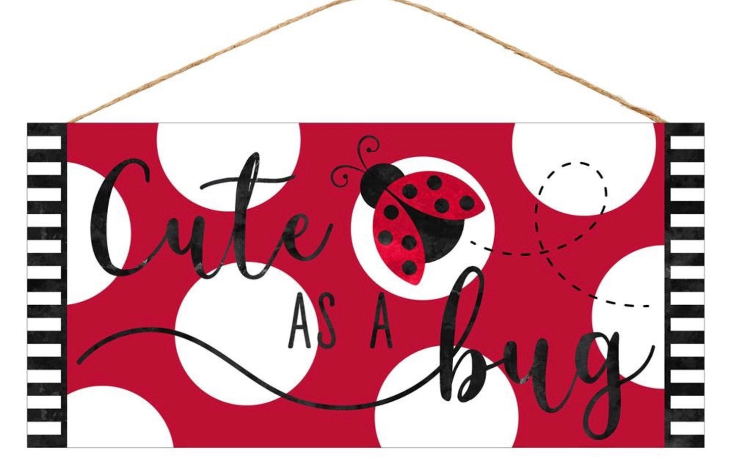 12.5”x6” Cute As A Bug Ladybug Wreath Sign