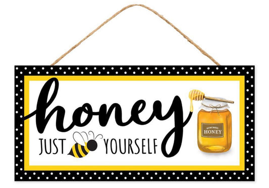 12.5”x6” Honey Just Bee Yourself Wreath Sign