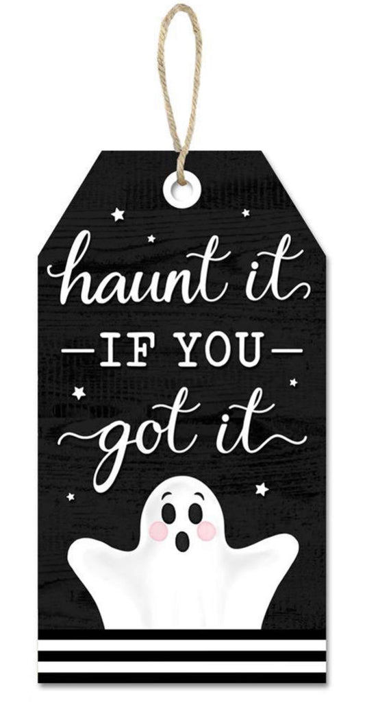 12”x6” Haunt It If You Got It Halloween Ghost Wreath Sign