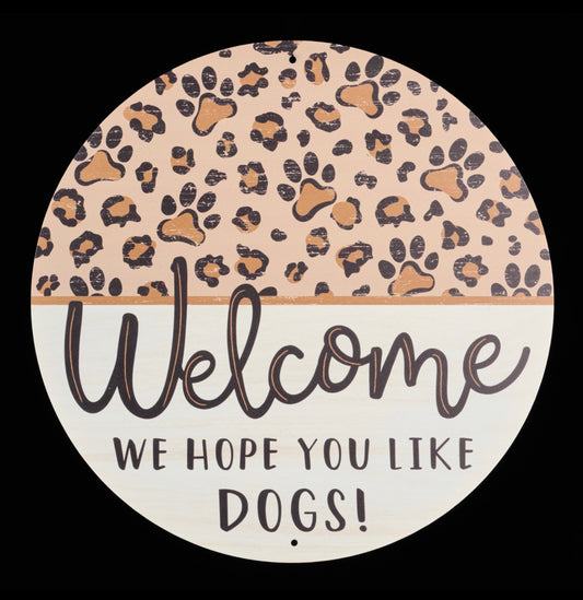 12” Round Metal We Hope You Like Dogs Paw Print Wreath Sign