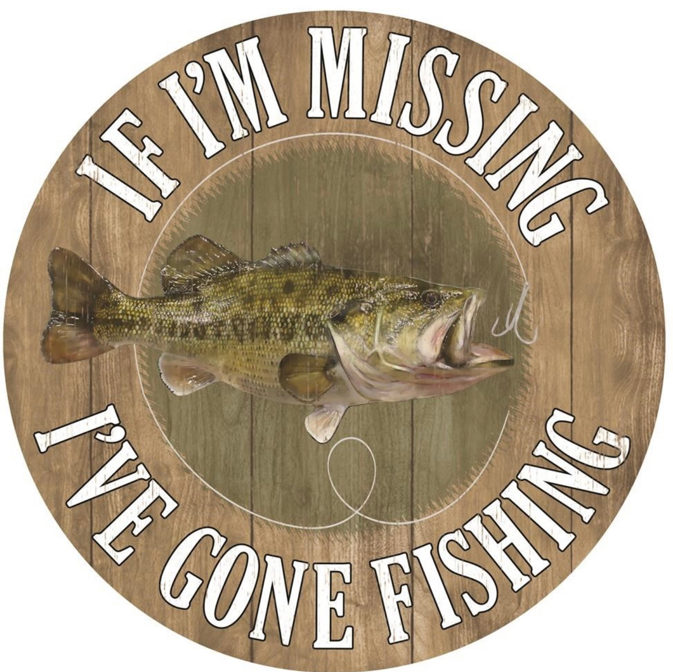 12” Round Metal If I’ve Gone Missing I’ve Gone Fishing Wreath Sign